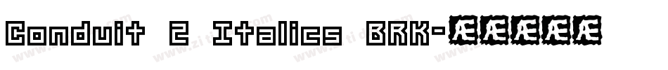 Conduit 2 Italics BRK字体转换
